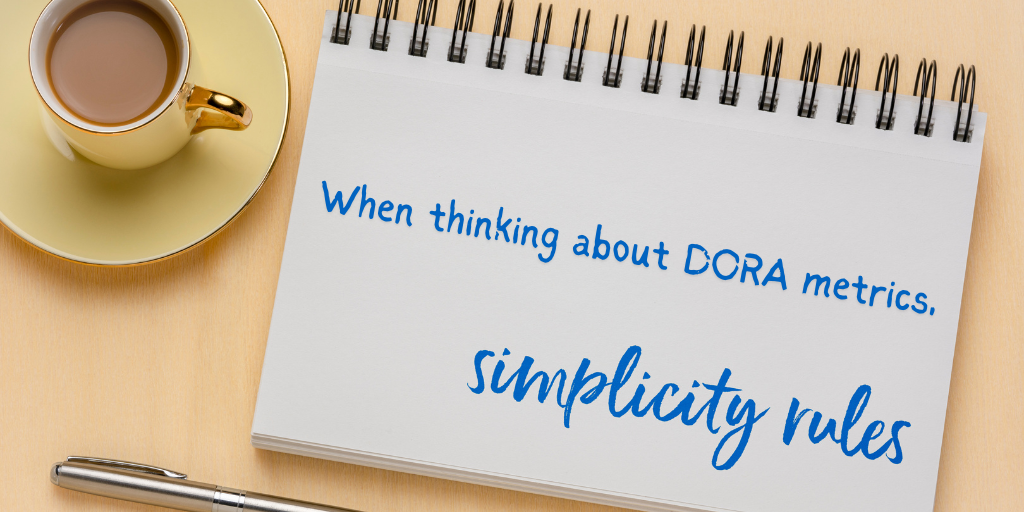 Navigating DORA Metrics: Trust, Simplification, and Team Culture