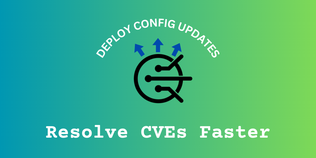 Resolve CVEs with a Configuration Data Automation Platform