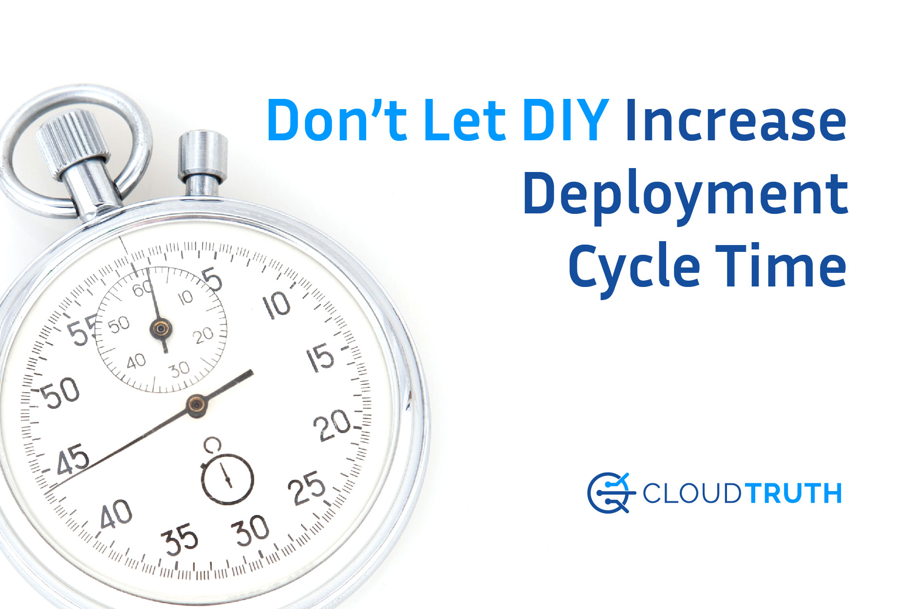 How DIY Kills Your Deployment Reliability