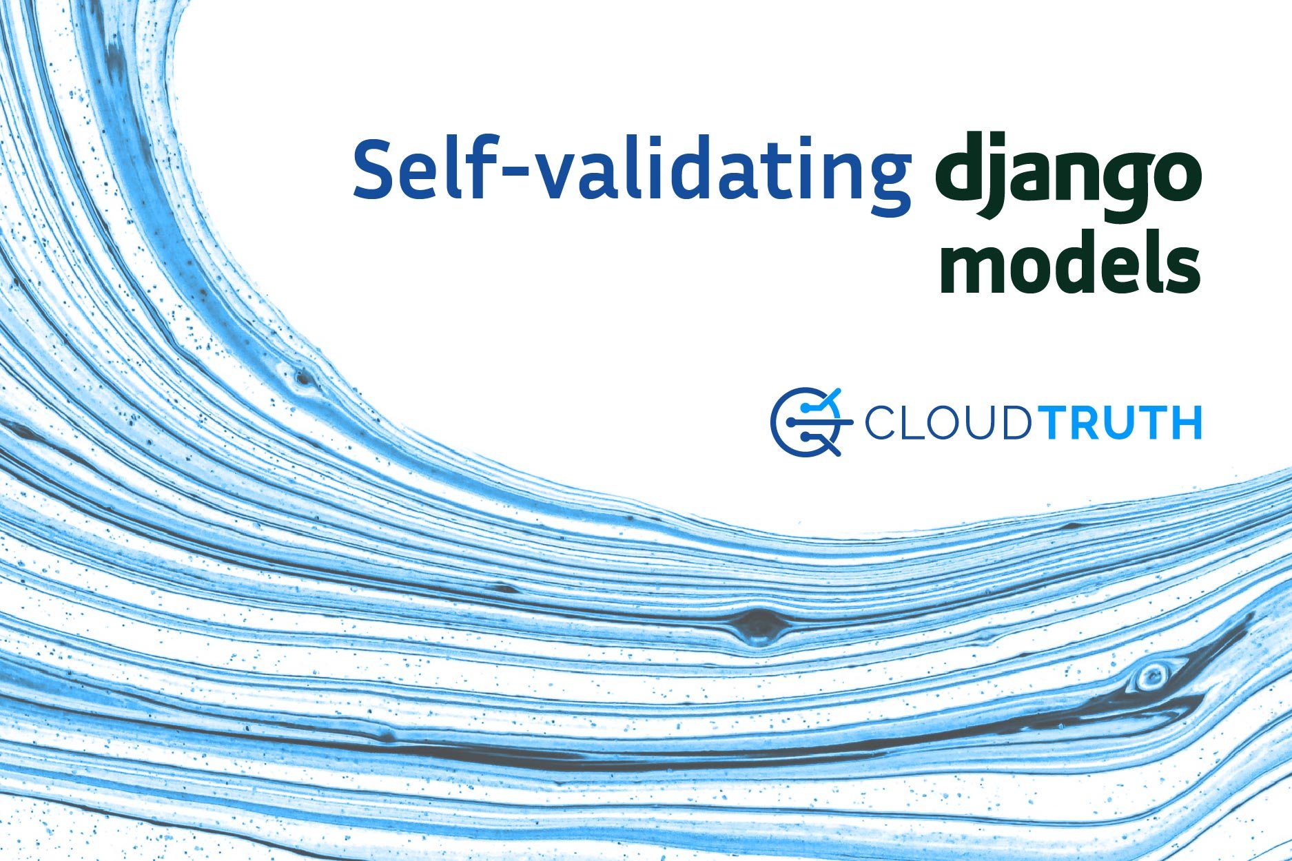 Self-Validating Django Models – A Quick Tutorial