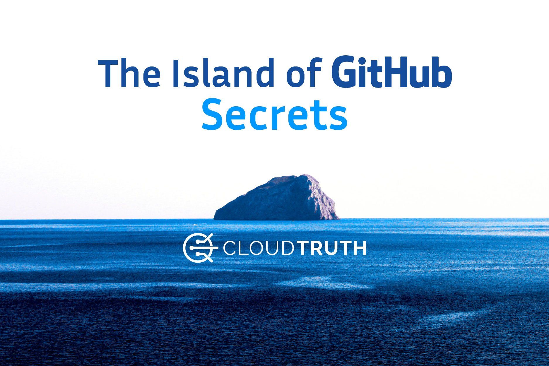 The Island of GitHub Secrets