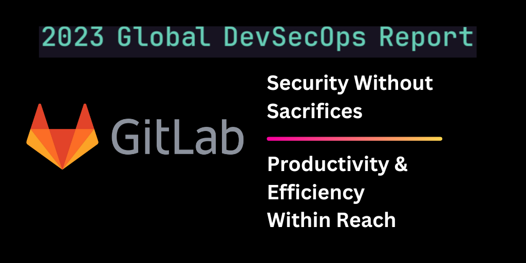 Our Thoughts on GitLab’s State of DevOps Report